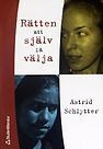 Rätten att själv få välja (Paperback)