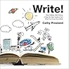 Write! Stop Waiting, Start Writing. A Step-By-Step Guide to T... by Cathy Presland