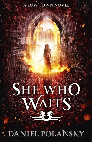 She Who Waits (Low Town, #3)
