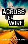 Across the Wire by Stella Telleria