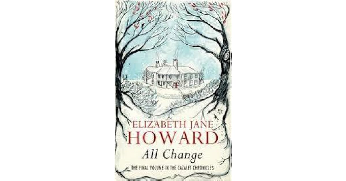 La Saga Des Cazalet Tome 5 Sortie En Francais All Change (Cazalet Chronicles, #5) by Elizabeth Jane Howard