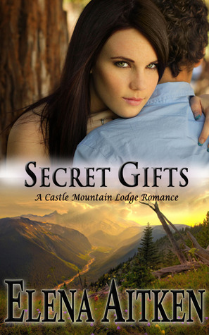 Secret Gifts (Castle Mountain Lodge, #4)