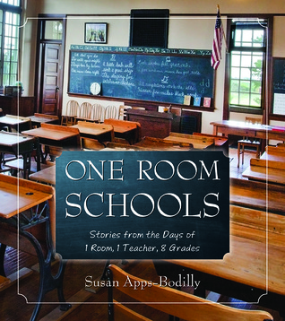 One Room Schools: Stories from the Days of 1 Room, 1 Teacher, 8 Grades (Paperback)