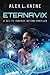 Eternavix by Alex L. Kaine