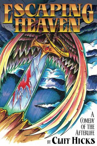 Escaping Heaven (Kindle Edition)