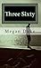 Three Sixty: A Companion to Small Circles