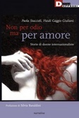 Non per odio ma per amore