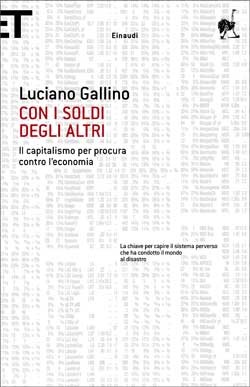 Con i soldi degli altri: Il capitalismo per procura contro l'economia (Paperback)