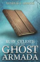 Ruby Celeste and the Ghost Armada (Ruby Celeste, #1)