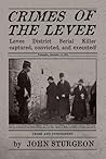 Crimes of the Levee by John Sturgeon