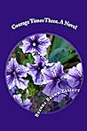 Courage Times Three.A Novel