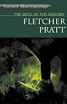 The Well of the Unicorn by Fletcher Pratt