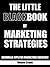 The Little Black Book of Marketing Strategies