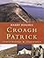 Croagh Patrick: A Place of ...
