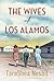 The Wives of Los Alamos