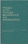 Women of the English Renaissance and Reformation (Contributions in Women's Studies)