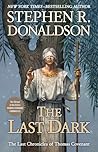 The Last Dark by Stephen R. Donaldson