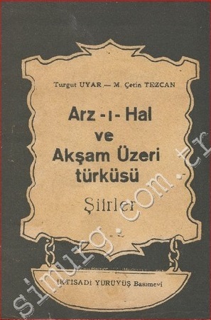 Arz-ı- Hal ve Akşam Üzeri Türküsü