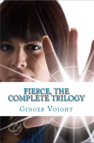 Fierce: The Complete Trilogy (Paperback)