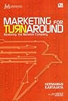 Marketing for Turnaround: Realizing the Network Company Marketing for Turnaround: Realizing the Network Company