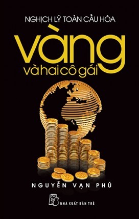 Nghịch Lý Toàn Cầu Hoá - Vàng Và Hai Cô Gái