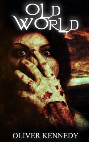 Old World (The Green and Pleasant Land #1)