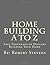 Home Building A to Z: Save ...