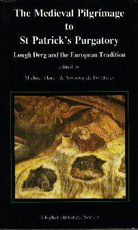 The Medieval pilgrimage to St Patrick's Purgatory: Lough Derg and the European tradition (Hardcover)