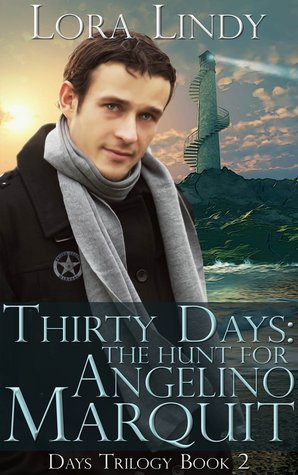 Thirty Days: The Hunt for Angelino Marquit (Days Trilogy, #2)