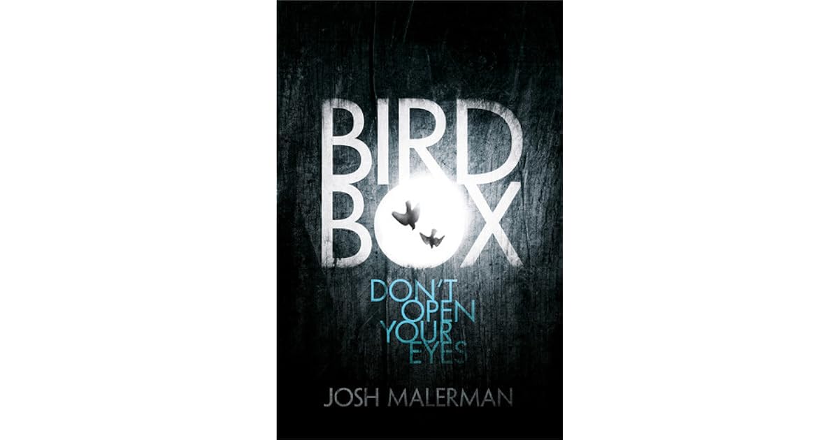 Bird Box by Josh Malerman