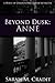 Beyond Dusk: Anne (House of Crimson and Clover, #0.5)