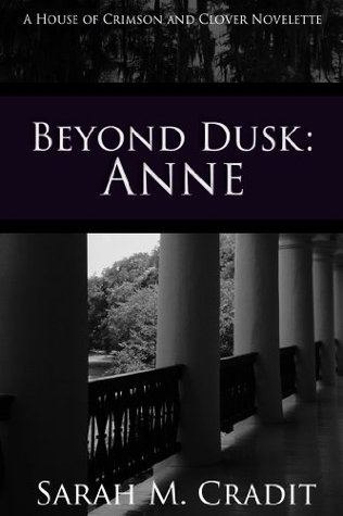 Beyond Dusk: Anne (House of Crimson and Clover, #0.5)
