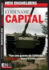 CODENAME:CAPITAL | La Guerra de Yom Kippur, 06-26 Octubre 1973: El Golan: La mas grande batalla de tanques y blindados de la historia moderna. (WAR SERIES nº 1) (Spanish Edition)