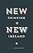 New Thinking, New Ireland