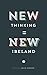 New Thinking, New Ireland