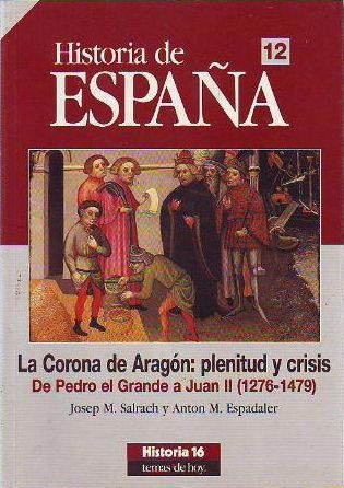 La Corona de Aragón: plenitud y crisis