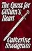 The Quest for Gillian's Heart