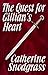 The Quest for Gillian's Heart by Catherine Snodgrass