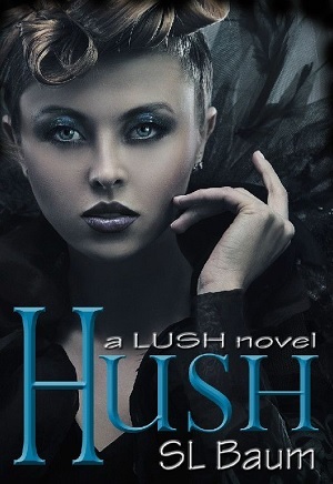 Hush (Lush, #2)
