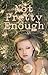 Not Pretty Enough (Not Pret...