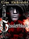 Shadowblade (Chronicles of Llars, #3) Shadowblade (Chronicles of Llars, #3)