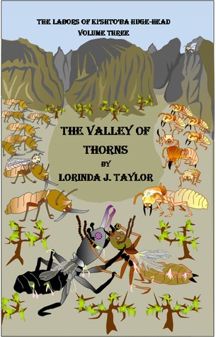 The Valley of Thorns (The Labors of Ki'shto'ba Huge-Head, #3)
