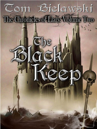The Black Keep (Chronicles of Llars, #2)