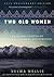 Two Old Women: An Alaska Le...