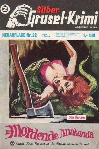 Die mordende Anakonda (Silber Grusel-Krimi Neuauflage Nr. 22)