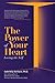 The Power of Your Heart: Lo...
