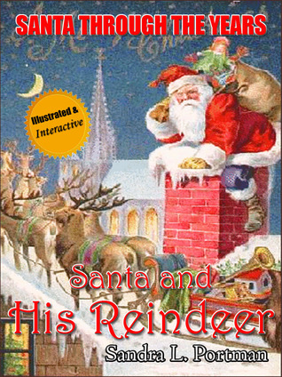 Santa and HIs Reindeer (Santa Through the Years #4)