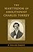 The Martyrdom of Abolitionist Charles Torrey (Antislavery, Abolition, and the Atlantic World)