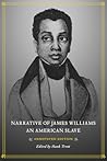 Narrative of James Williams, an American Slave: Annotated Edition