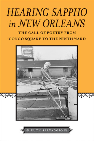 Hearing Sappho in New Orleans: The Call of Poetry from Congo Square to the Ninth Ward (Southern Literary Studies)